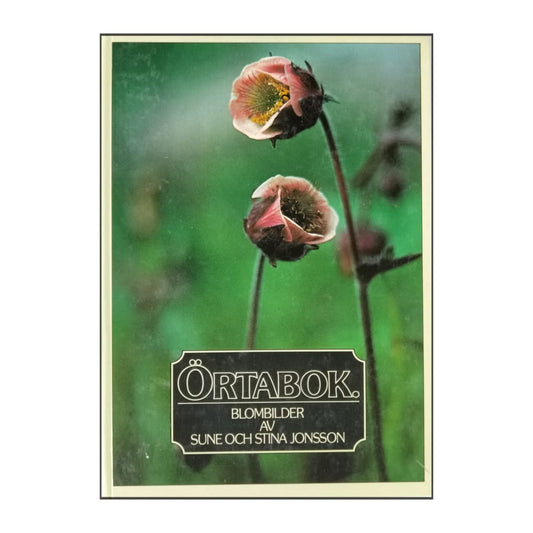 Sune Jonsson & Stina Jonsson: Örtabok: Blombilder