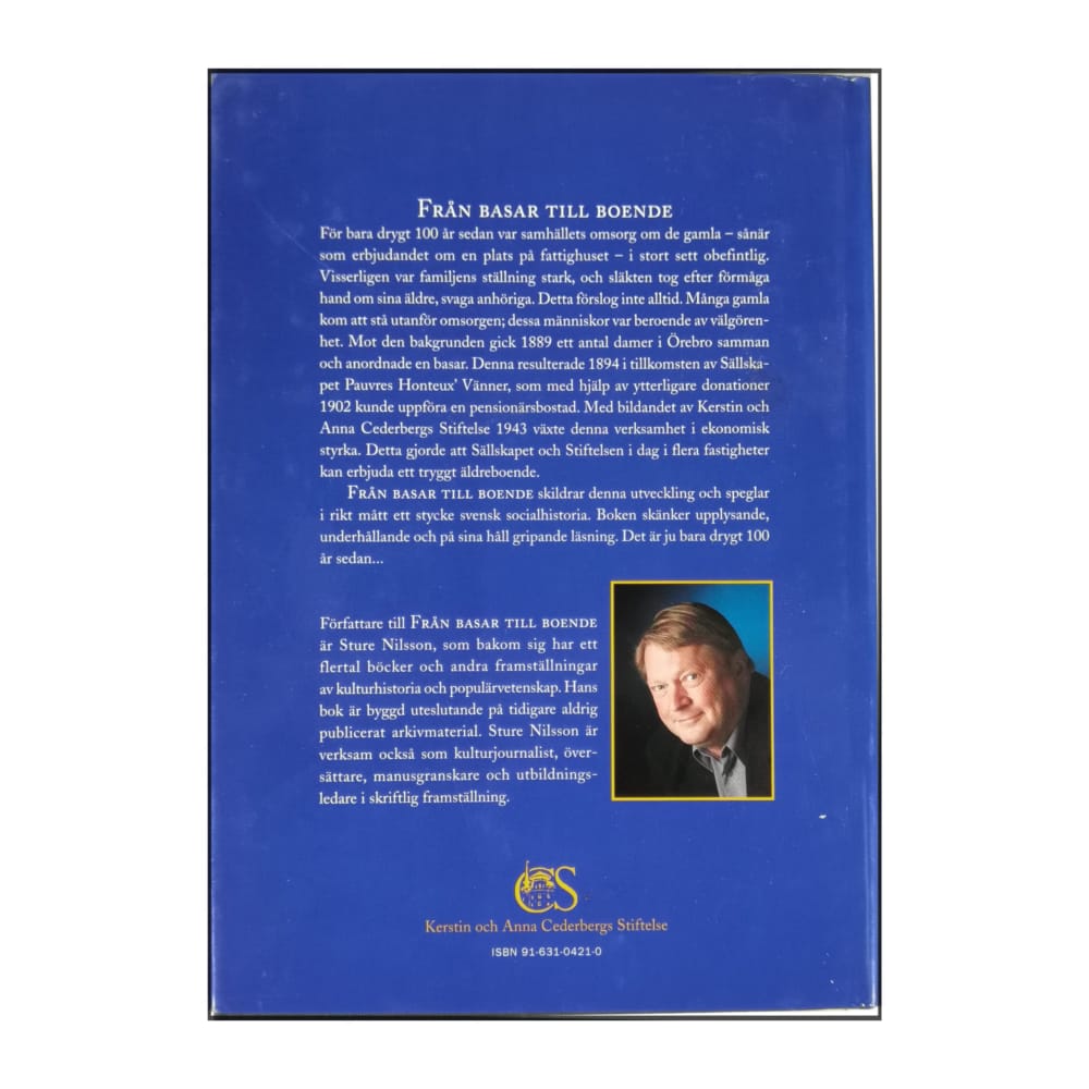 Sture Nilsson: Från Basar Till Boende: En Berättelse Om Pauvres Honteux I Örebro