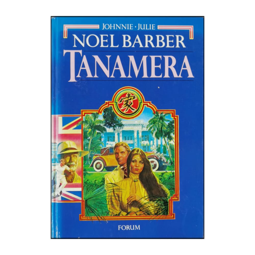 Noel Barber: Tanamera