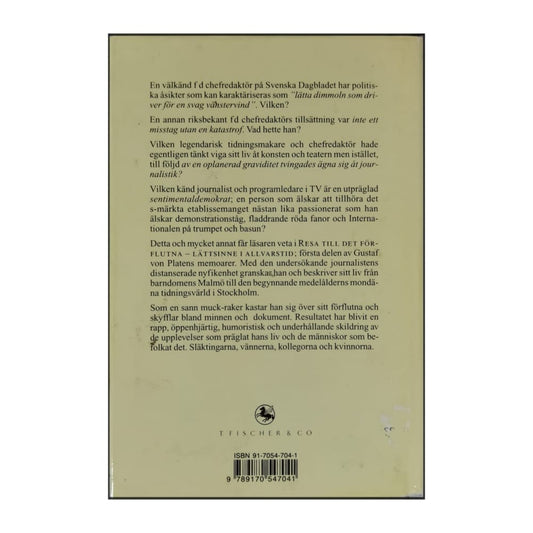 Gustaf Von Platen: Resa Till Det Förflutna: Lättsinne I Allvarstid