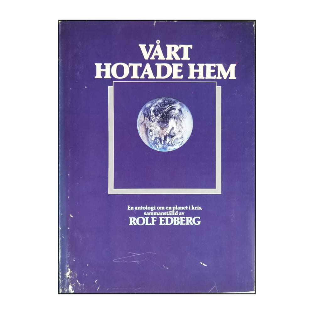Rolf Edberg: Vårt Hotade Hem