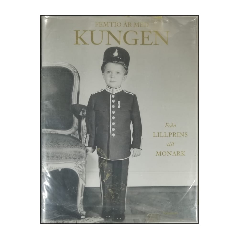 Femtio År Med Kungen: Från Lillprins Till Monark