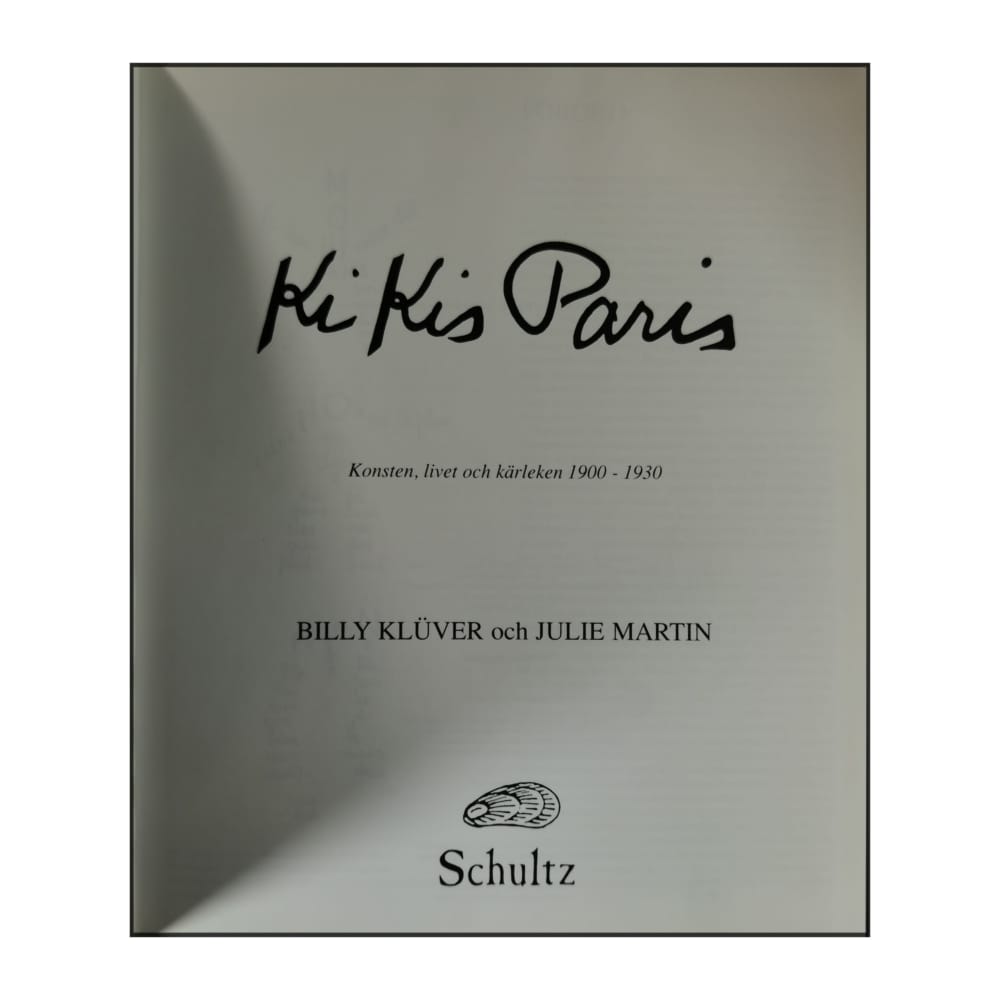 Billy Klüver & Julie Martin: Kiki'S Paris: Konsten Livet Och Kärleken 1900-1930
