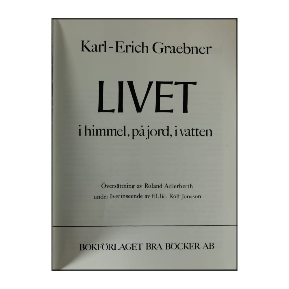 Karl-Erich Graebner: Livet I Himmel På Jord, I Vatten