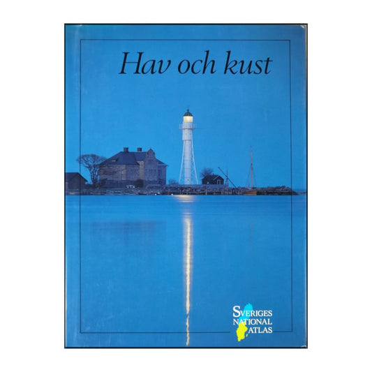Sveriges Nationalatlas: Hav Och Kust