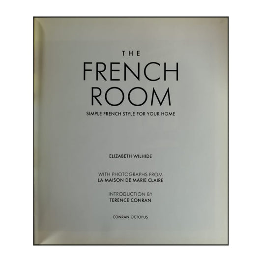 Elizabeth Wilhide: The French Room Simple French Style For Your Home