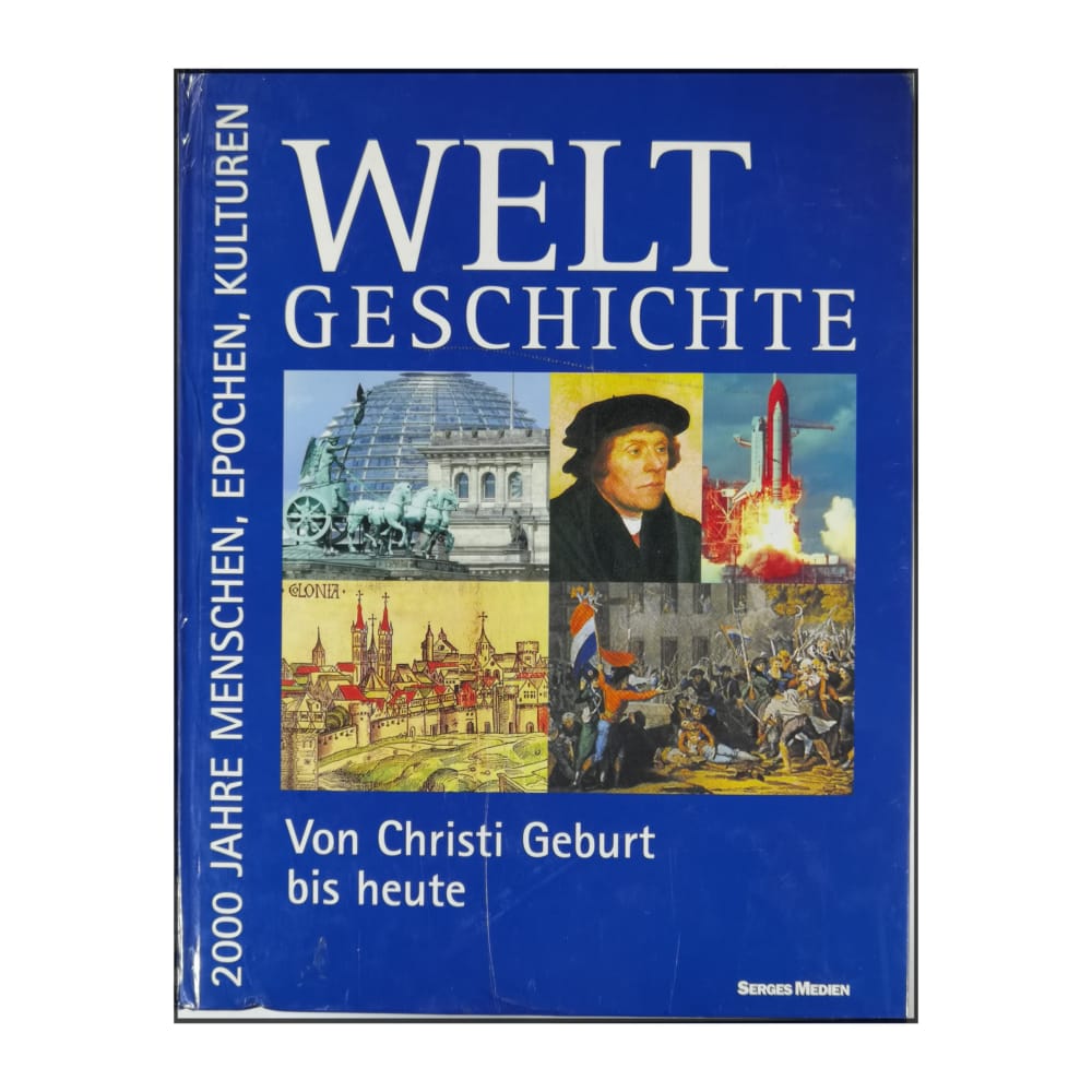 Welt Geschichte 2000 Jahre Menschen Epochen Kulturen Von Christi Geburt Bis Heute