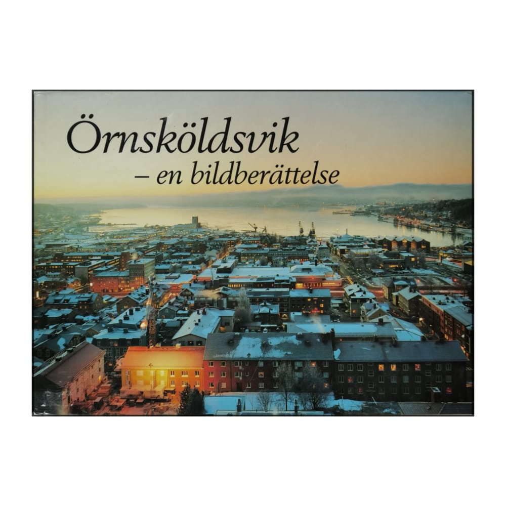Örnsköldsvik: En Bildberättelse