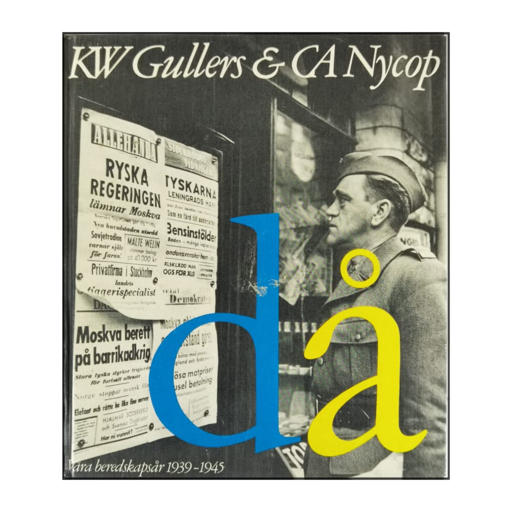 K.W. Gullers & C.A. Nycop: Då Våra Beredskapsår 1939–1945