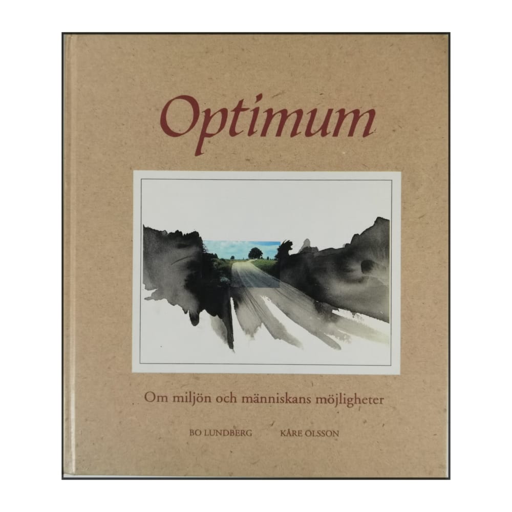 Bo Lundberg & Kåre Olsson: Optimum: Om Miljön Och Människans Möjligheter