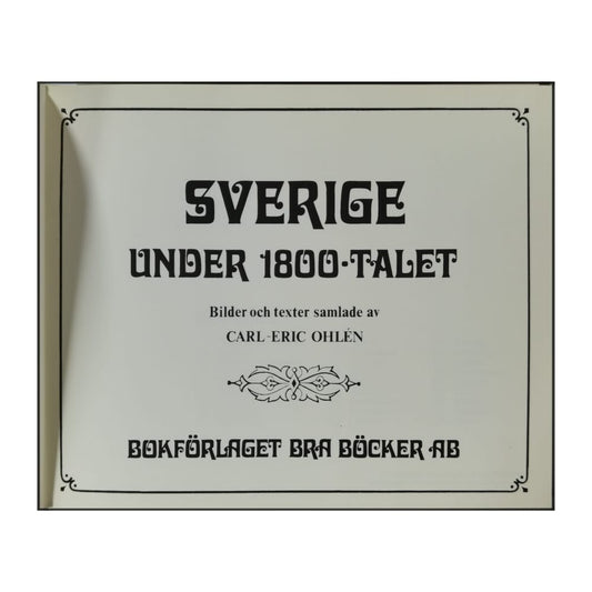 Carl-Eric Ohlén: Sverige Under 1800-Talet
