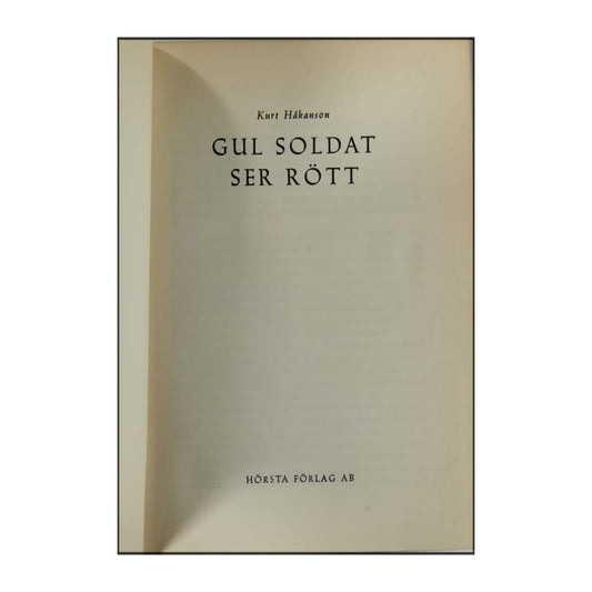 Kurt Håkanson: Gul Soldat Ser Rött