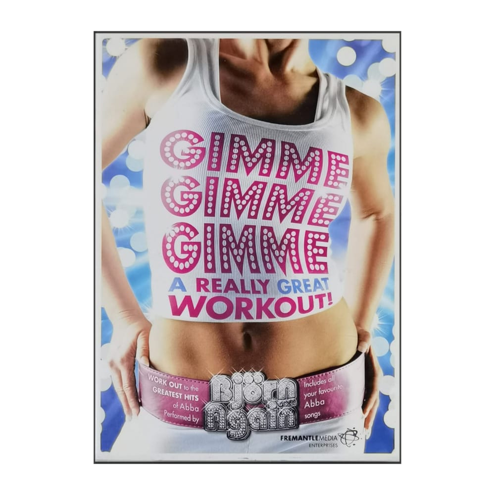 Gimme Gimme Gimme: A Really Great Workout