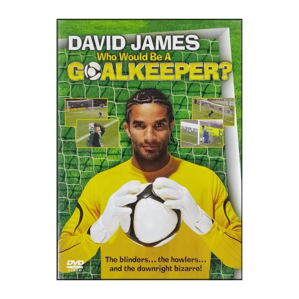 David James: Who Would Be A Goalkeeper