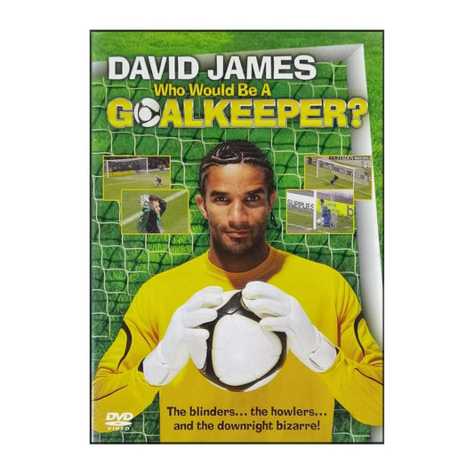 David James: Who Would Be A Goalkeeper
