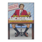 Anchorman: The Legend Of Ron Burgundy