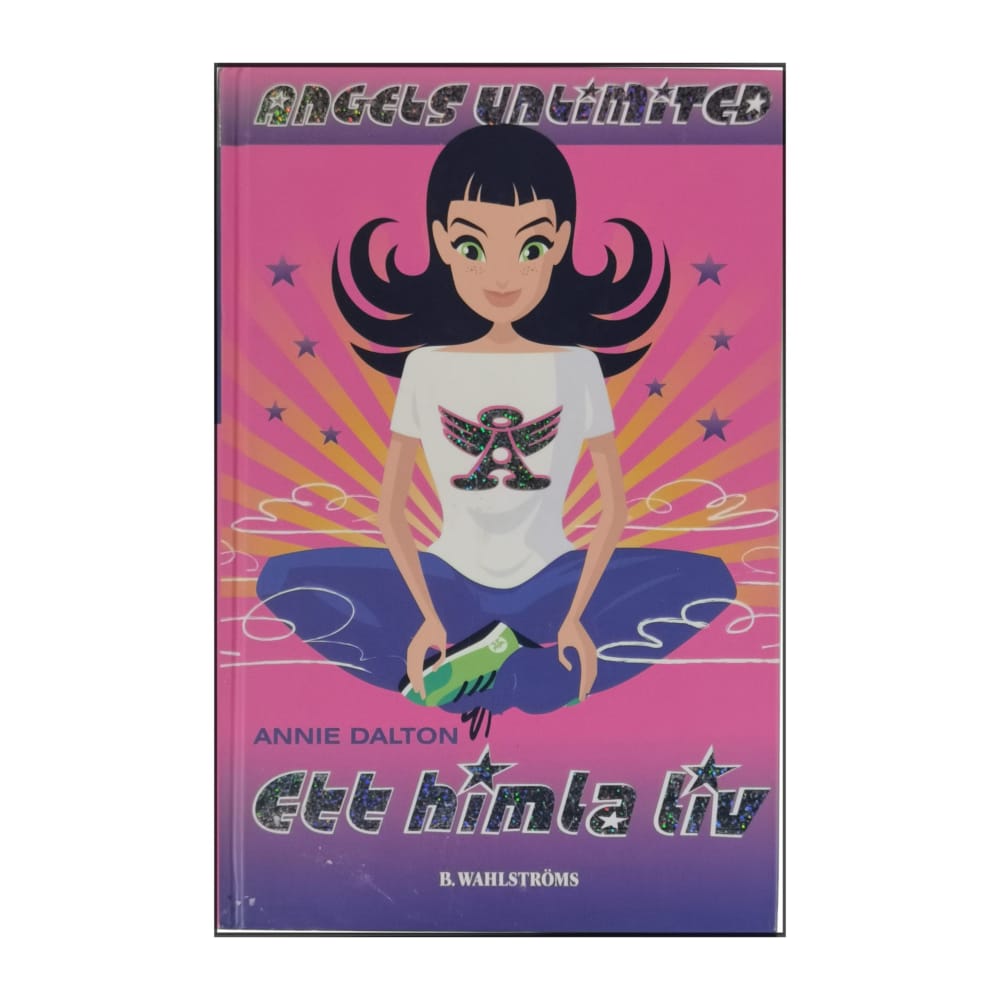 Annie Dalton: Angels Unlimited: Ett Himla Liv