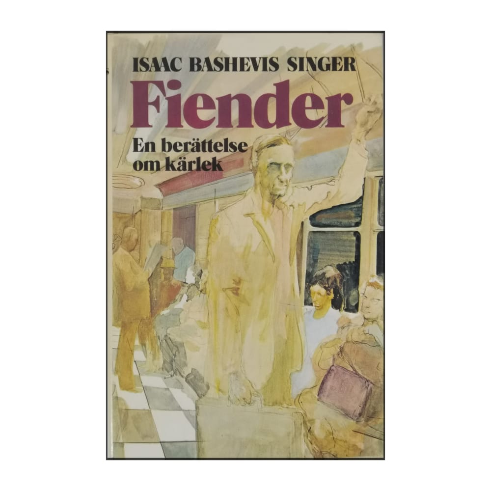 Isaac Bashevis Singer: Fiender: En Berättelse Om Kärlek