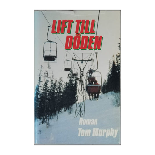 Tom Murphy: Lift Till Döden
