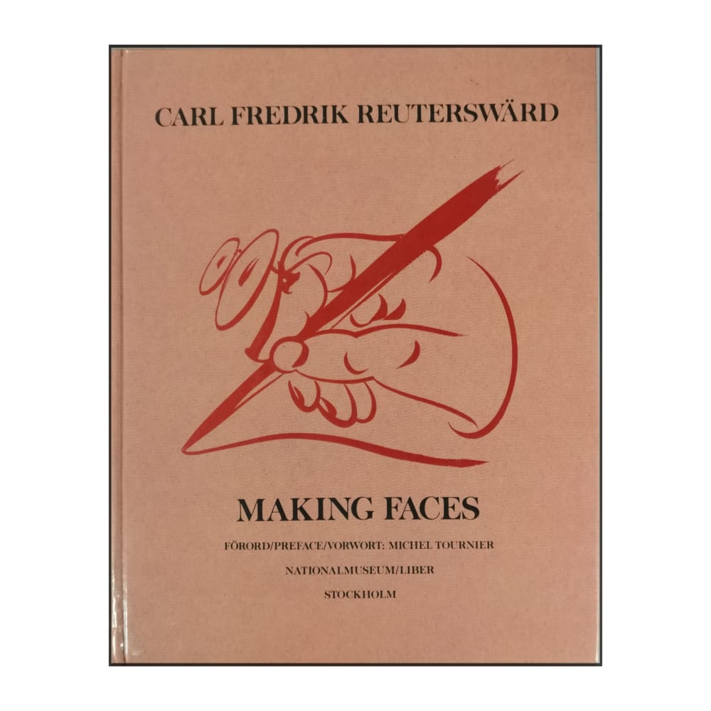 Carl Fredrik Reuterswärd: Making Faces
