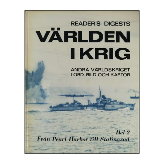 Reader’S Digests: Världen I Krig 2: Från Pearl Harbor Till Stalingrad