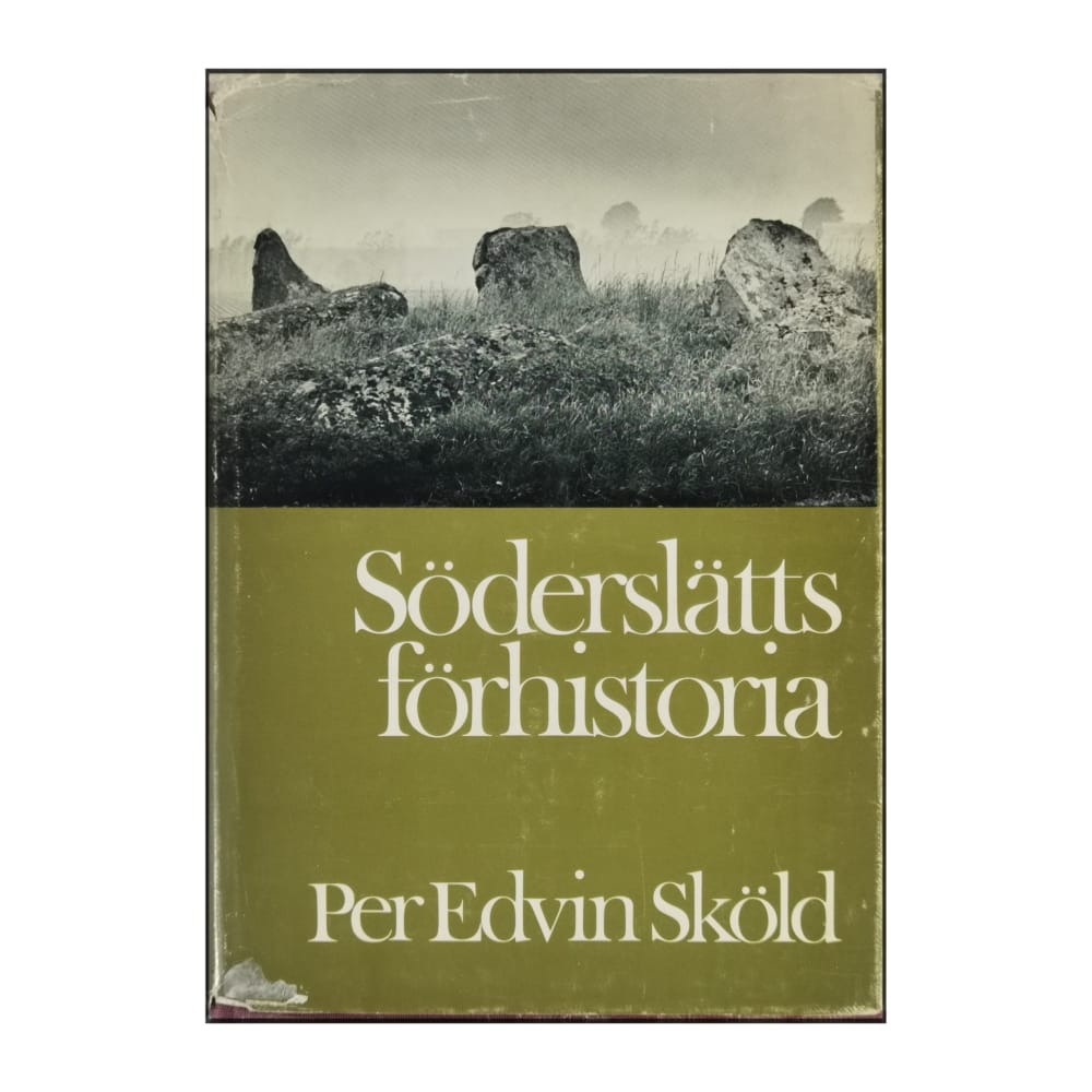 Per Edvin Sköld: Söderslätts Förhistoria