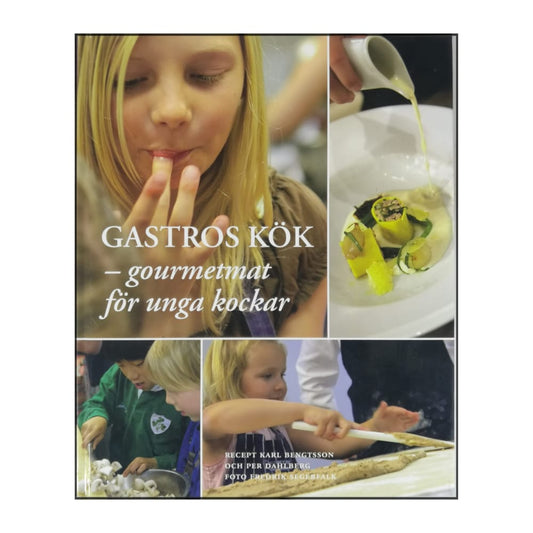 Gastros Kök: Gourmetmat För Unga Kockar