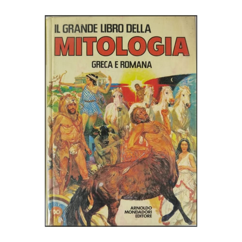 Arnoldo Mondadori Editore & Greca E Romana: Il Grande Libro Della Mitologia