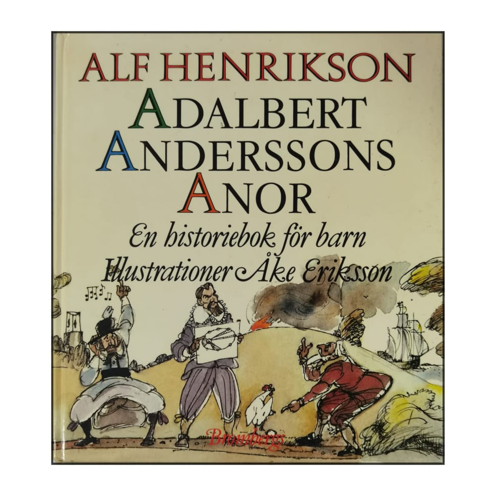 Alf Henrikson: Adalbert Anderssons Anor: En Historiebok För Barn