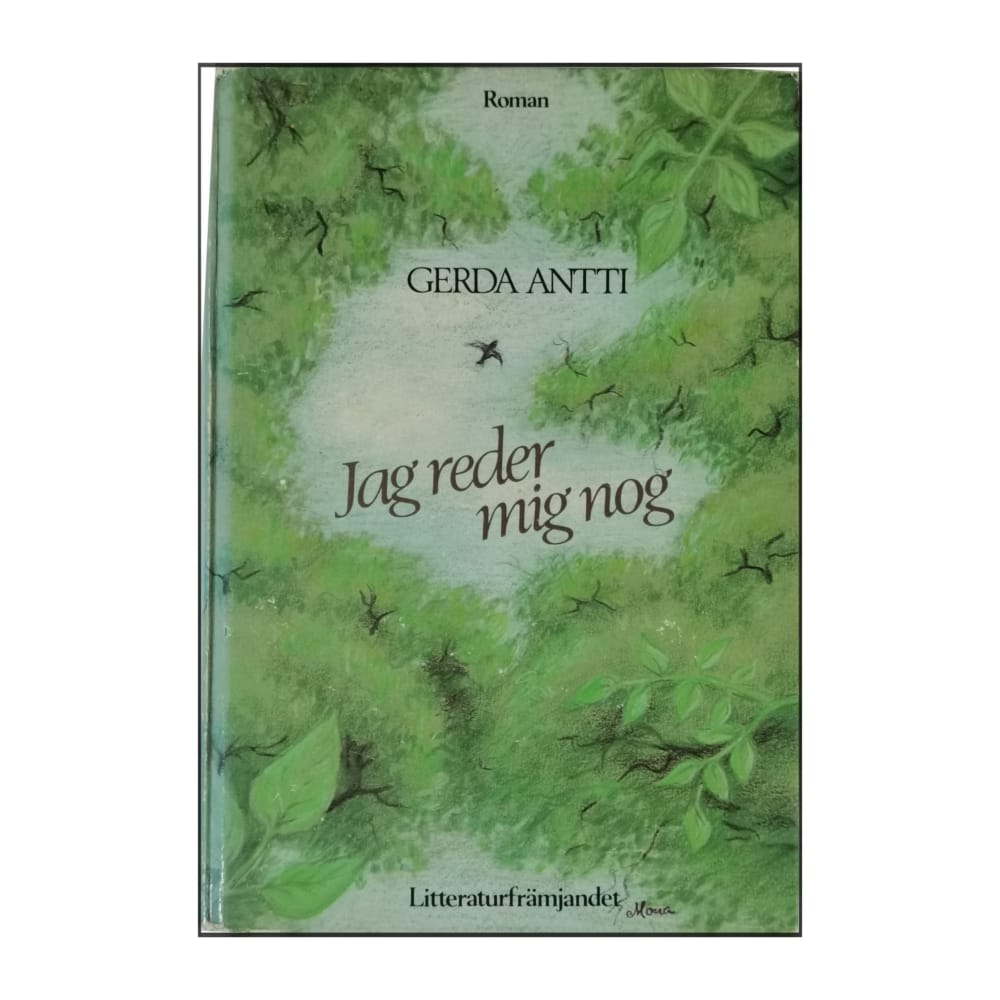 Gerda Antti: Jag Reder Mig Nog