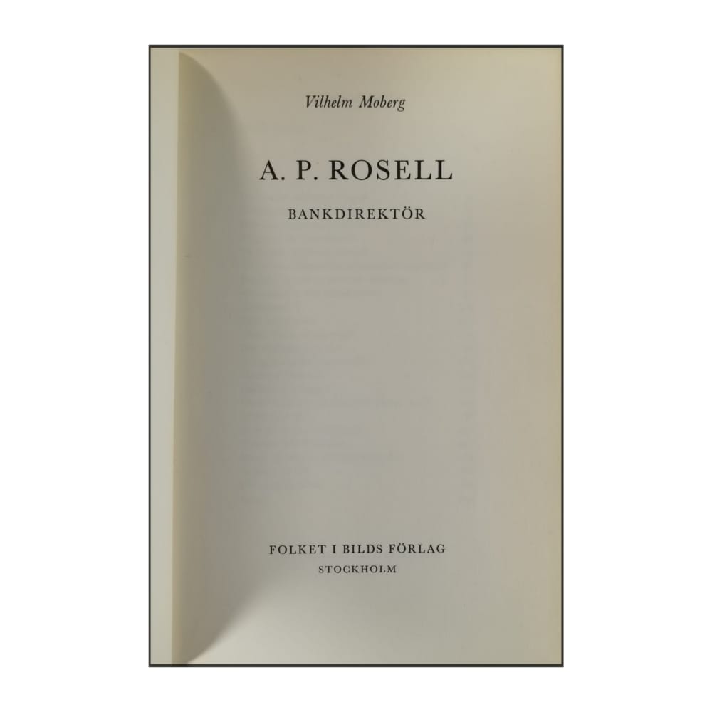 Vilhelm Moberg: A. P. Rosell