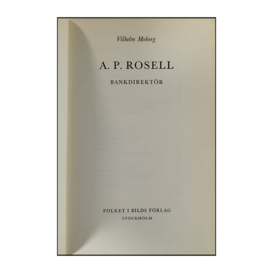 Vilhelm Moberg: A. P. Rosell
