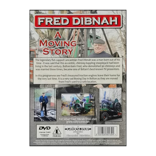 Fred Dibnah: A Moving Story