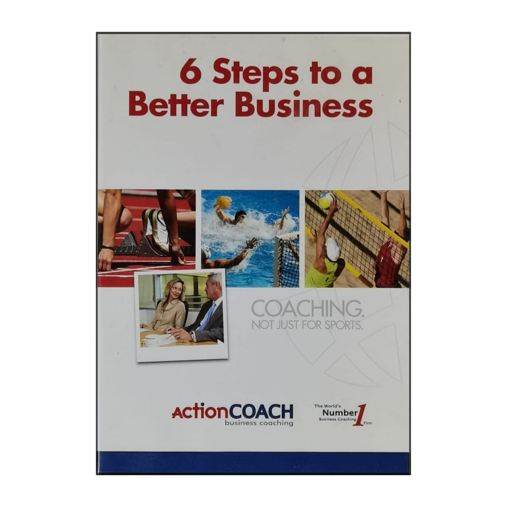 Actioncoach: 6 Steps To A Better Business