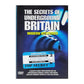 The Secrets Of Underground Britain 3: Modern Mysteries