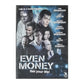 Even Money