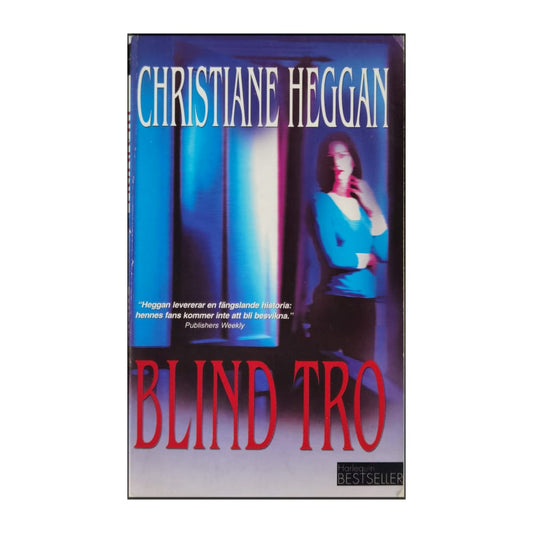 Christiane Heggan: Blind Tro