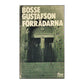 Bosse Gustafson: Förrädarna