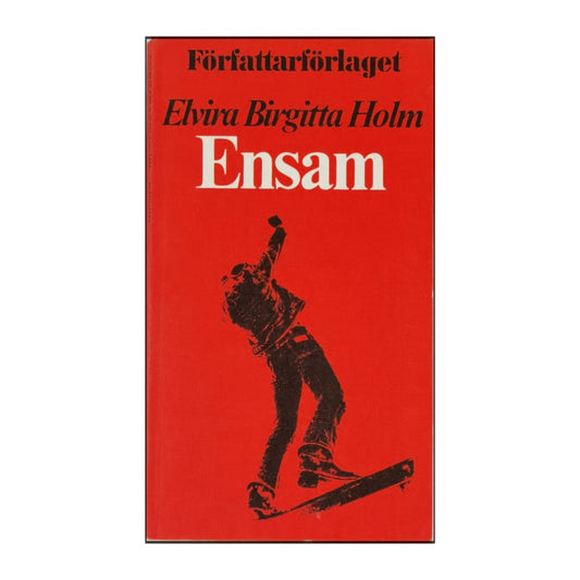 Elvira Birgitta Holm: Ensam