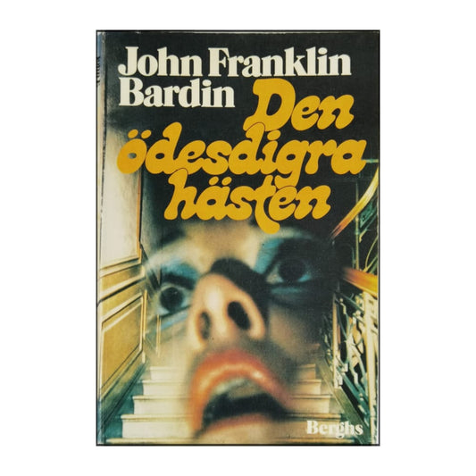 John Franklin Bardin: Den Ödesdigra Hästen