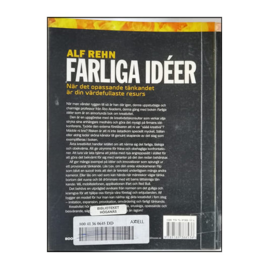Alf Rehn: Farliga Idéer: När Det Opassande Tänkandet Är Din Värdefullaste Resurs