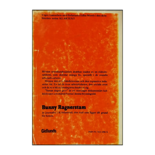 Bunny Ragnerstam: Innan Dagen Gryr: Dokumentärroman Från Hösten 1881