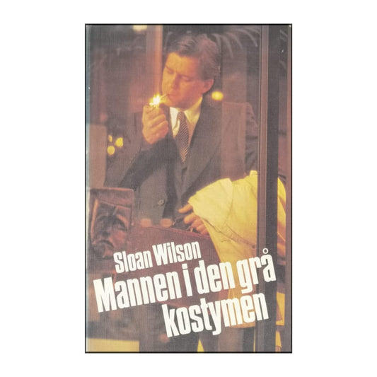 Sloan Wilson: Mannen I Den Grå Kostymen
