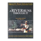 A River Runs Through It