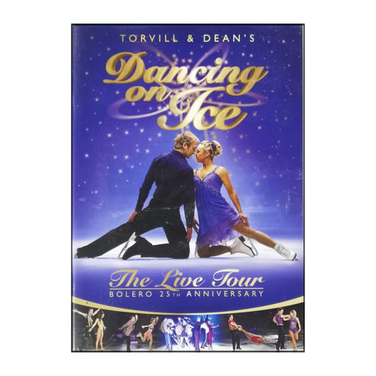 Dancing On Ice: The Bolero 25Th Anniversary Tour