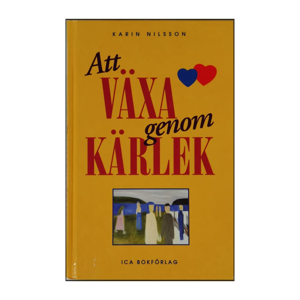Karin Nilsson: Att Växa Genom Kärlek