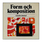Gunnila Ahnlund: Form Och Komposition