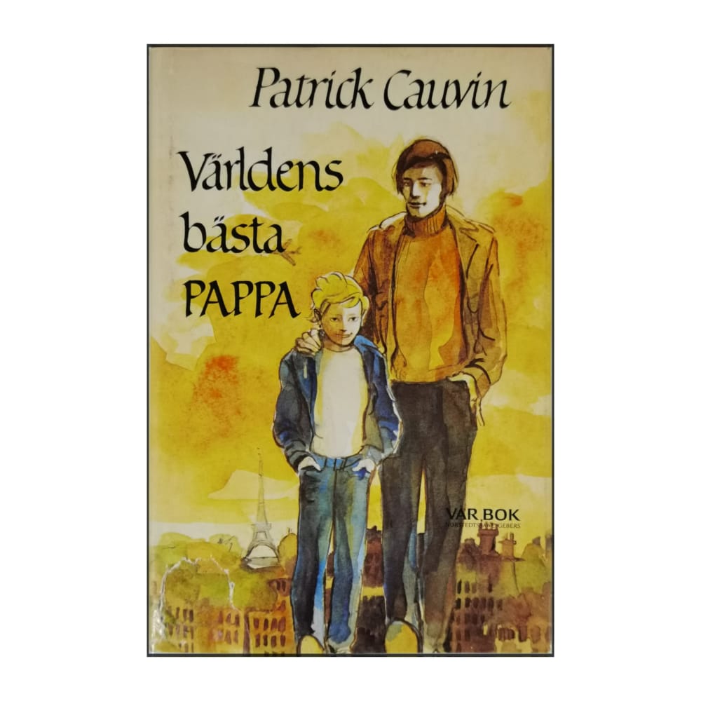 Patrick Cauvin: Världens Bästa Pappa