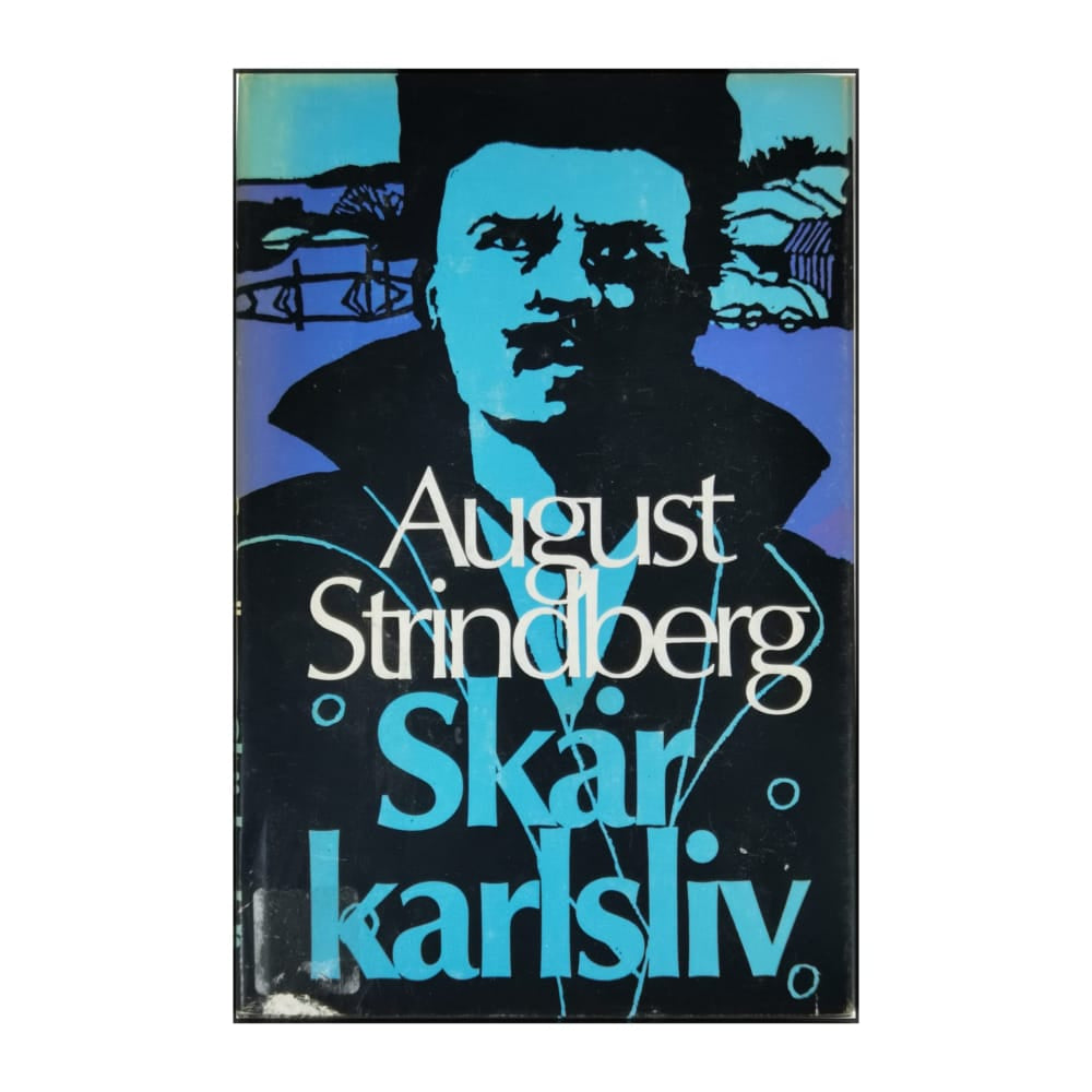 August Strindberg: Skärkarlsliv