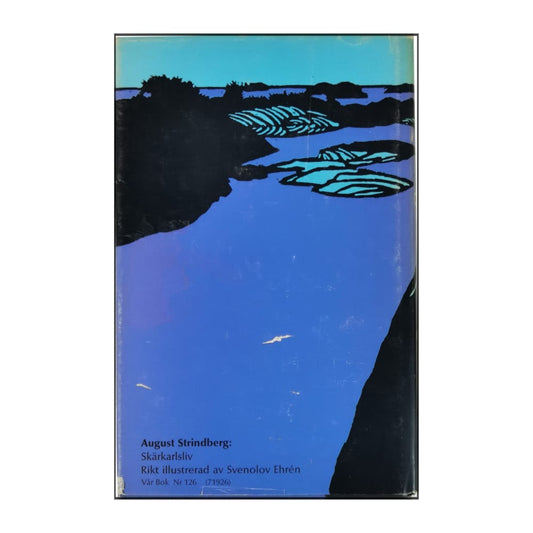 August Strindberg: Skärkarlsliv